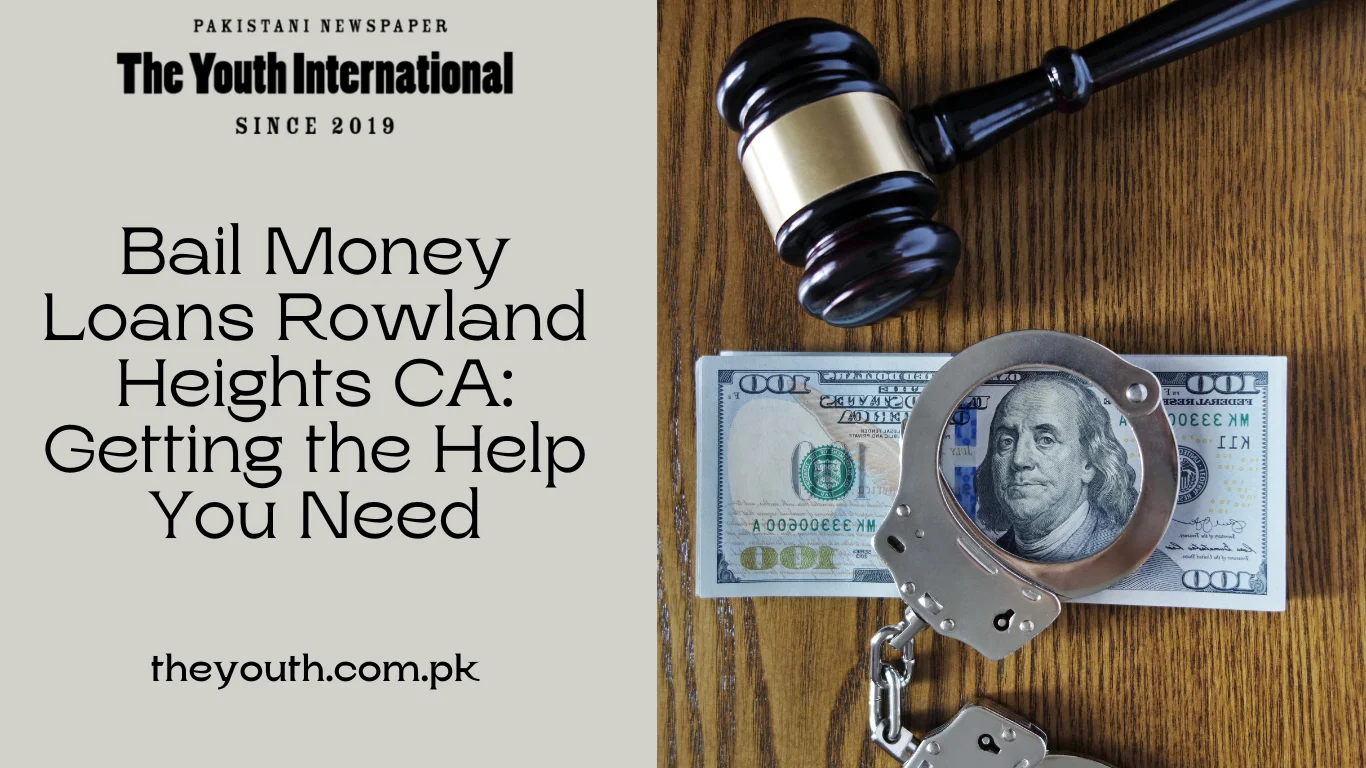 Bail Money Loans Rowland Heights CA: Getting the Help You Need